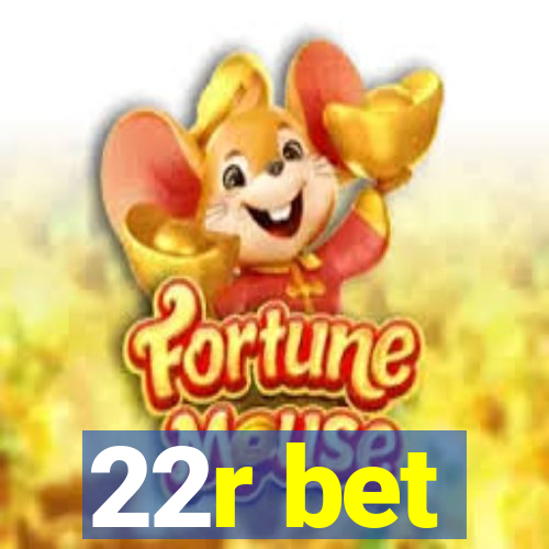 22r bet